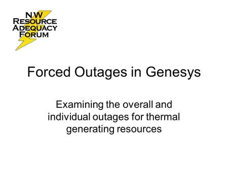 Forced Outages in Genesys Examining the overall and individual outages for thermal generating resources.