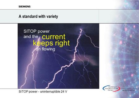 SITOP power - uninterruptible 24 V Excellencein Automation&Drives: Siemens A&D SE PS 9/00 N o 1 A standard with variety current keeps right on flowing.