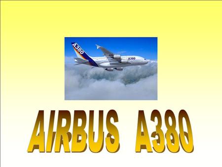 Géant des airs du futur… 73m de long, 79,80 m d'envergure, 24,10 m de hauteur, 20 roues, jusqu'à 656 places passagers... L'airbus A380 sera le plus.