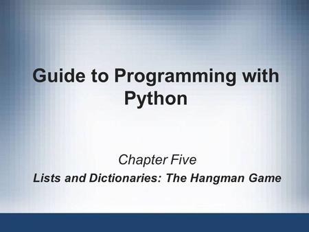 Guide to Programming with Python