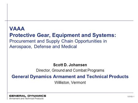 1/21/02- 1 VAAA Protective Gear, Equipment and Systems: Procurement and Supply Chain Opportunities in Aerospace, Defense and Medical Scott D. Johansen.
