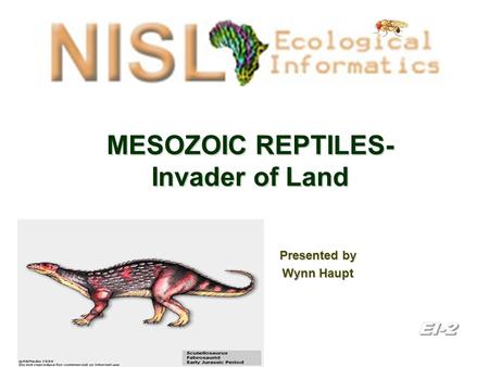 MESOZOIC REPTILES- Invader of Land Presented by Wynn Haupt.