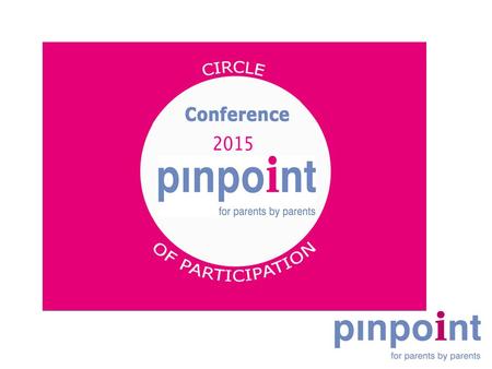 A message to parents Lenja Bell CEO, pinpoint pinpoint aims to o Respond to your issues and concerns o Work with you to develop and improve services.