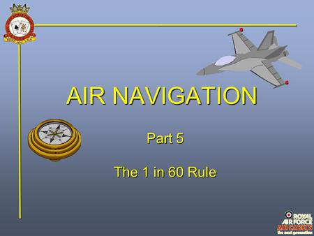 AIR NAVIGATION Part 5 The 1 in 60 Rule.