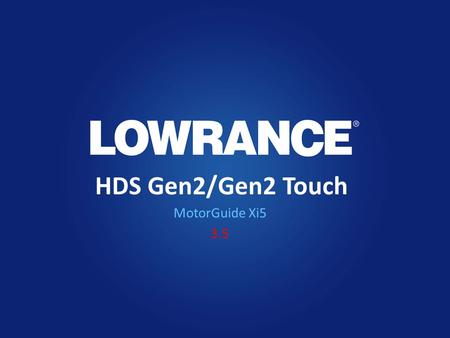 HDS Gen2/Gen2 Touch MotorGuide Xi5 3.5.