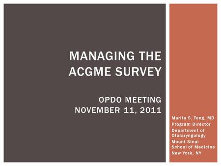 Managing the ACGME Survey OPDO Meeting November 11, 2011