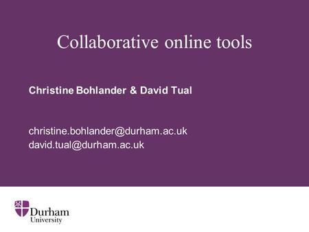 Collaborative online tools Christine Bohlander & David Tual
