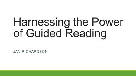 Harnessing the Power of Guided Reading