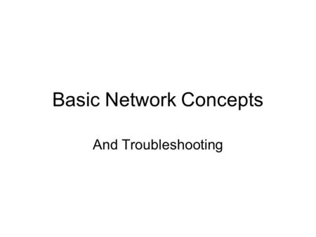 Basic Network Concepts And Troubleshooting. A Simple Computer Network for File Sharing.