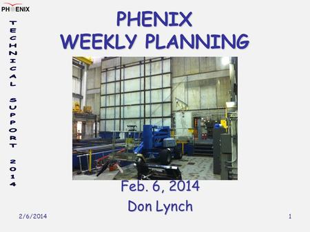2/6/2014 1 PHENIX WEEKLY PLANNING Feb. 6, 2014 Don Lynch.