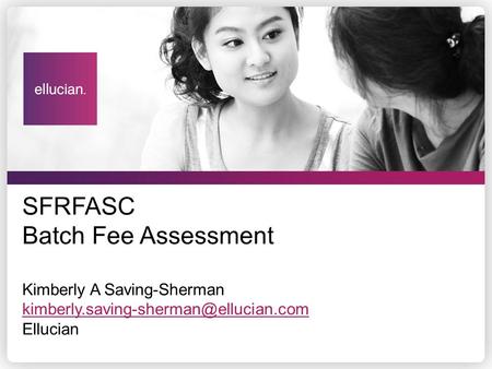 SFRFASC Batch Fee Assessment Kimberly A Saving-Sherman kimberly