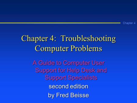 Chapter 4: Troubleshooting Computer Problems