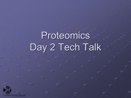 Proteomics Day 2 Tech Talk. Activities 1.Run 1 dimension SDS-PAGE gel of proteins isolated on day one and stain with Coomassie Blue 2.Rehydrate protein.