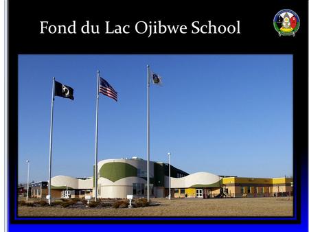 Fond du Lac Ojibwe School. The Fond du Lac Ojibwe School’s STEM Program offers a rigorous and relevant study in science, technology, engineering and mathematics.