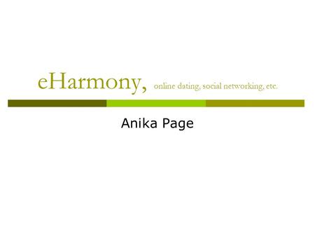 EHarmony, online dating, social networking, etc. Anika Page.