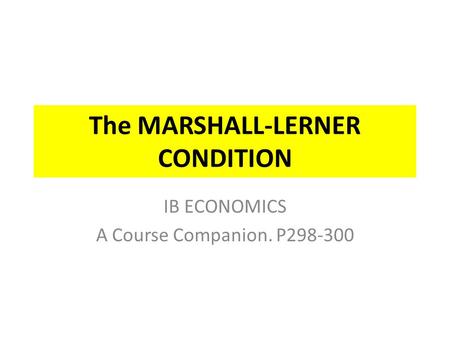The MARSHALL-LERNER CONDITION