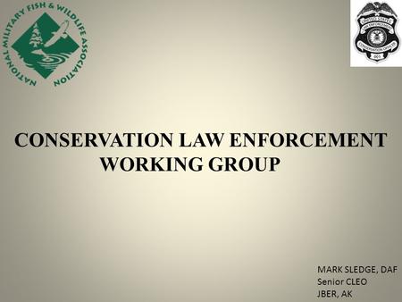 CONSERVATION LAW ENFORCEMENT WORKING GROUP