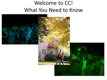 Welcome to CC! What You Need to Know. got consent? Colorado College has an Active Consent Policy.  Sexual misconduct is any non-consensual sexual contact—from.