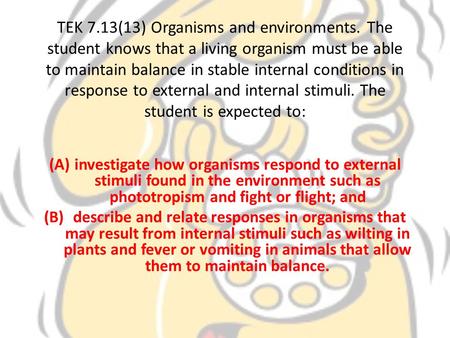 TEK 7. 13(13) Organisms and environments