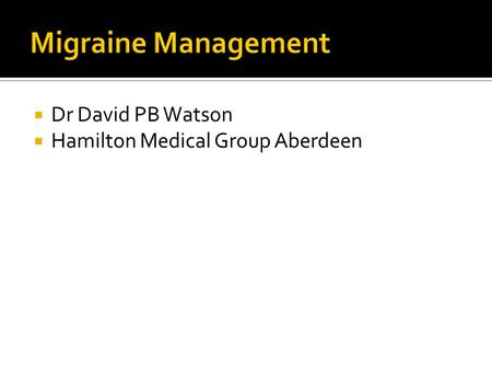  Dr David PB Watson  Hamilton Medical Group Aberdeen.
