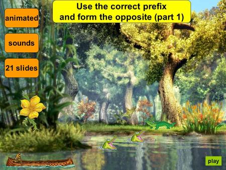 Use the correct prefix and form the opposite (part 1) animated sounds 21 slides play.