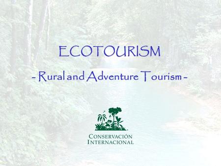 1ECOTOURISM - Rural and Adventure Tourism -. 2 STRENGTHS Wide difussion of the State worldwide (Chiapas as a selling icon) Natural and cultural biodiversity.