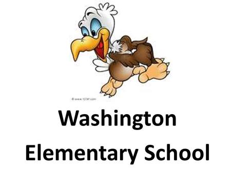 Washington Elementary School “The Eagle Squad” School Leadership Team El Escuadron Aguila Grupo de líderes.
