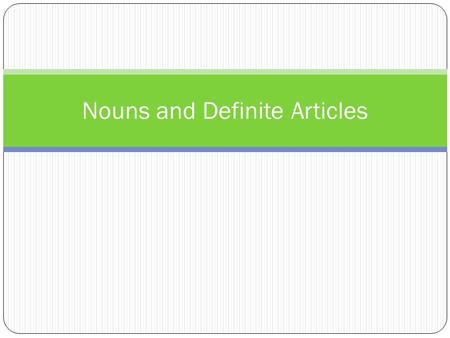 Nouns and Definite Articles. In Spanish, all nouns belong to one of two gender categories: masculine or feminine. Masculine nouns usually end in o (carro).