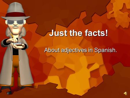 About adjectives in Spanish.