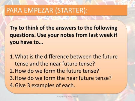 PARA EMPEZAR (STARTER): Try to think of the answers to the following questions. Use your notes from last week if you have to… 1.What is the difference.