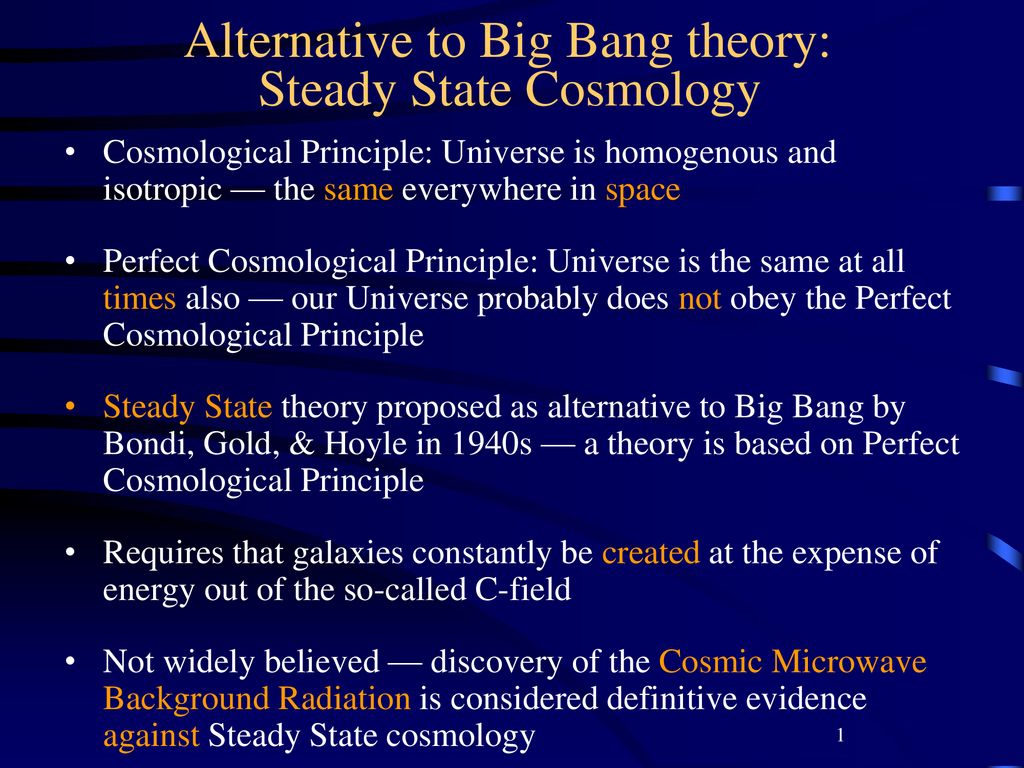 Alternative to Big Bang theory: Steady State Cosmology - ppt download
