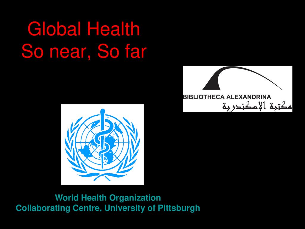 Global Health So Near So Far Ppt Download