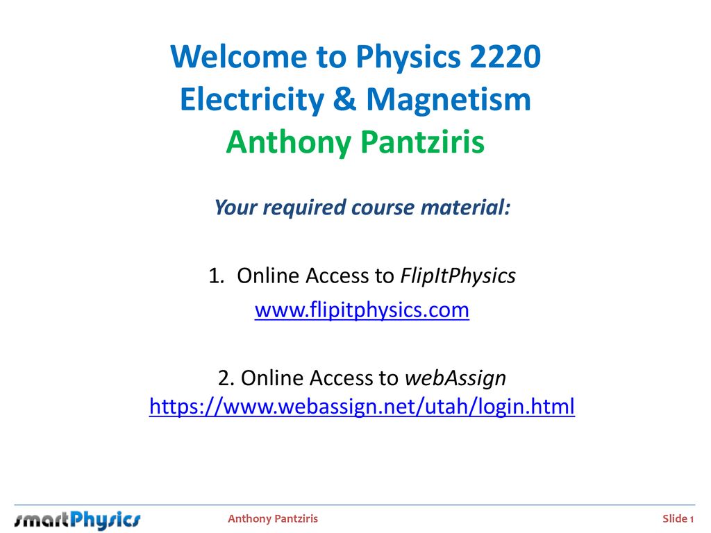 Welcome to Physics 2220 Electricity & Magnetism Anthony Pantziris - ppt  download