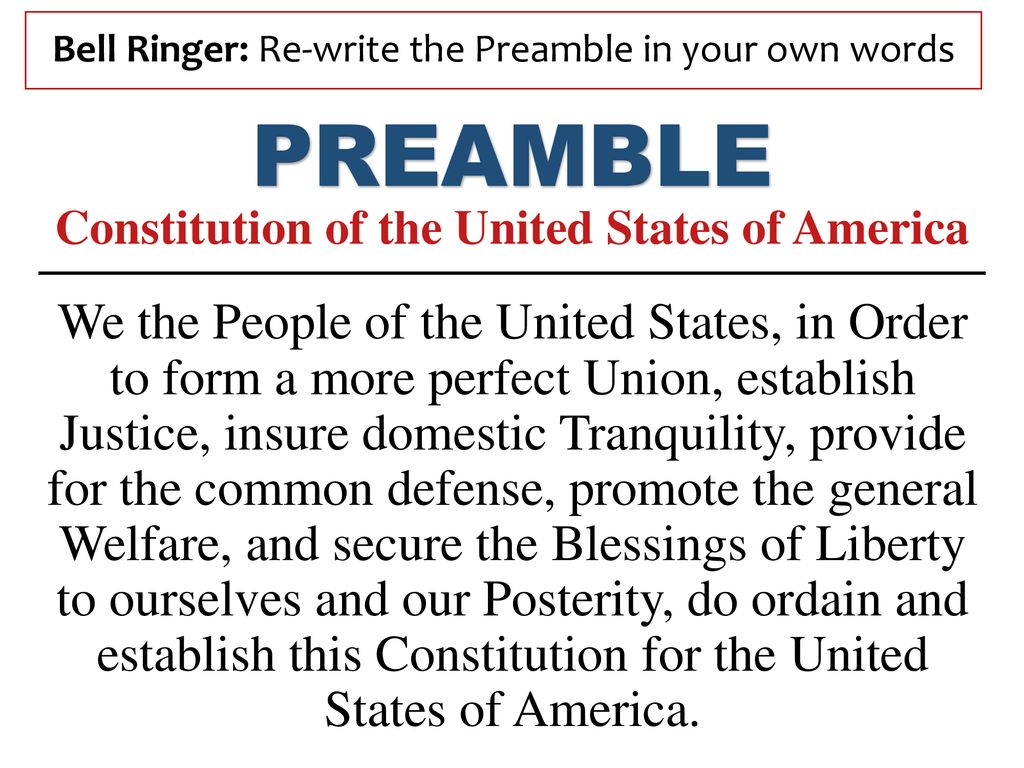 Bell Ringer: Re-write the Preamble in your own words - ppt download