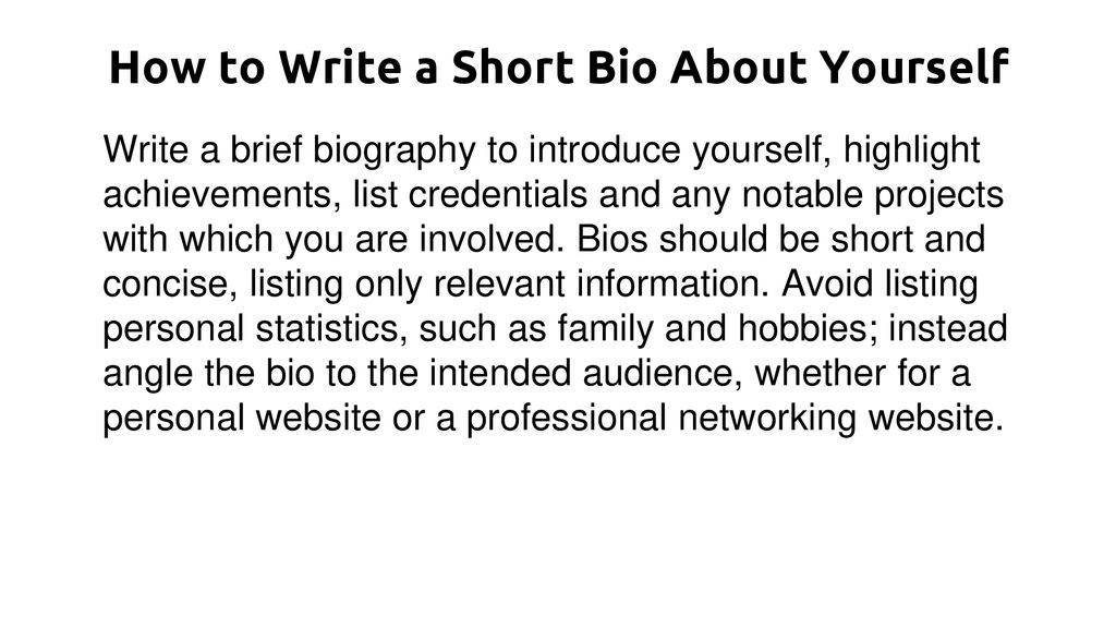 How to Write a Short Bio About Yourself - ppt download