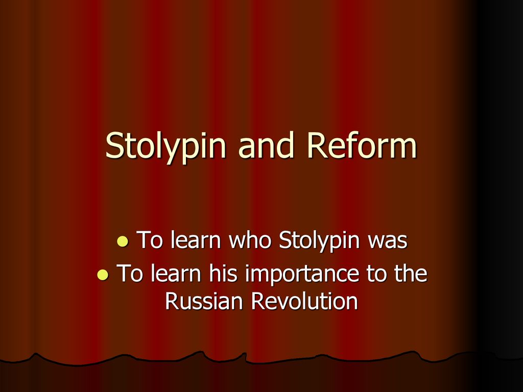 Stolypin and Reform To learn who Stolypin was - ppt download