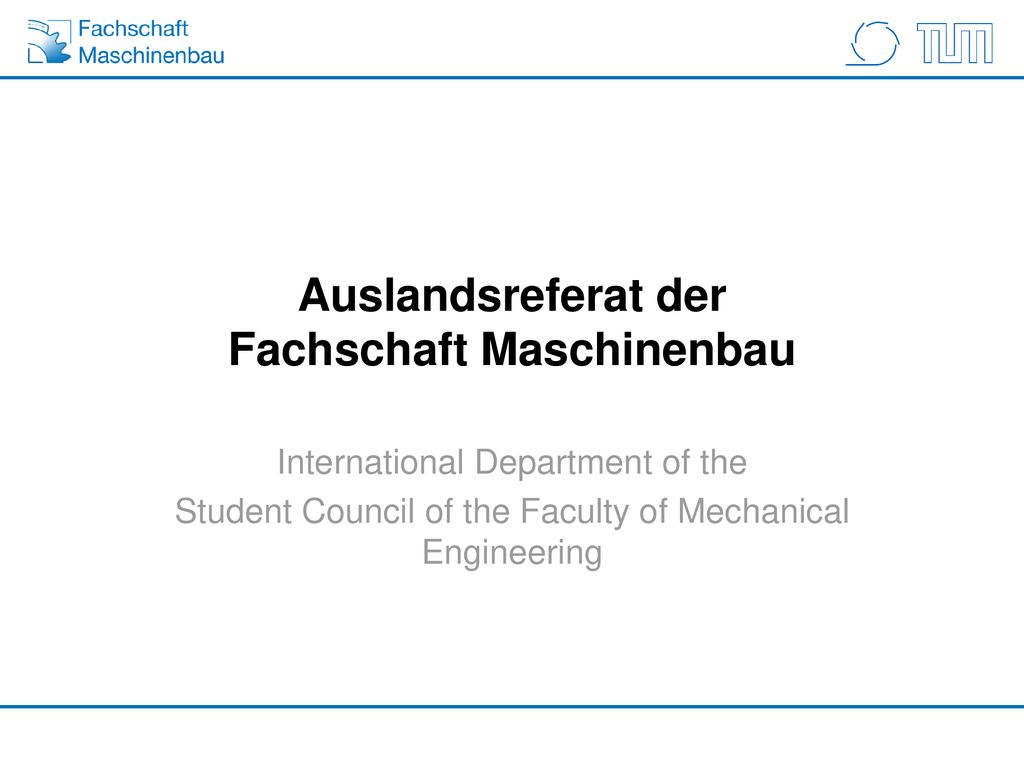 Auslandsreferat der Fachschaft Maschinenbau - ppt download
