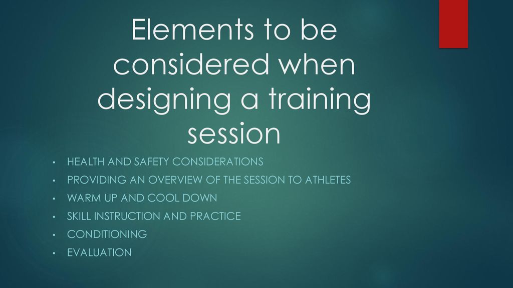 Elements to be considered when designing a training session - ppt download