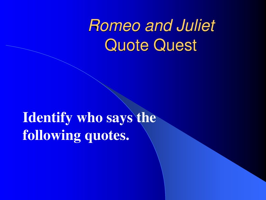 Romeo And Juliet Quote Quest Ppt Download