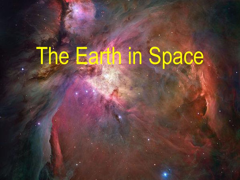 The Earth in Space. - ppt download
