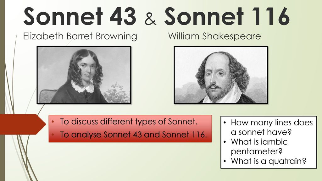 Sonnet 43 & Sonnet 116 Elizabeth Barret Browning William Shakespeare - ppt  download