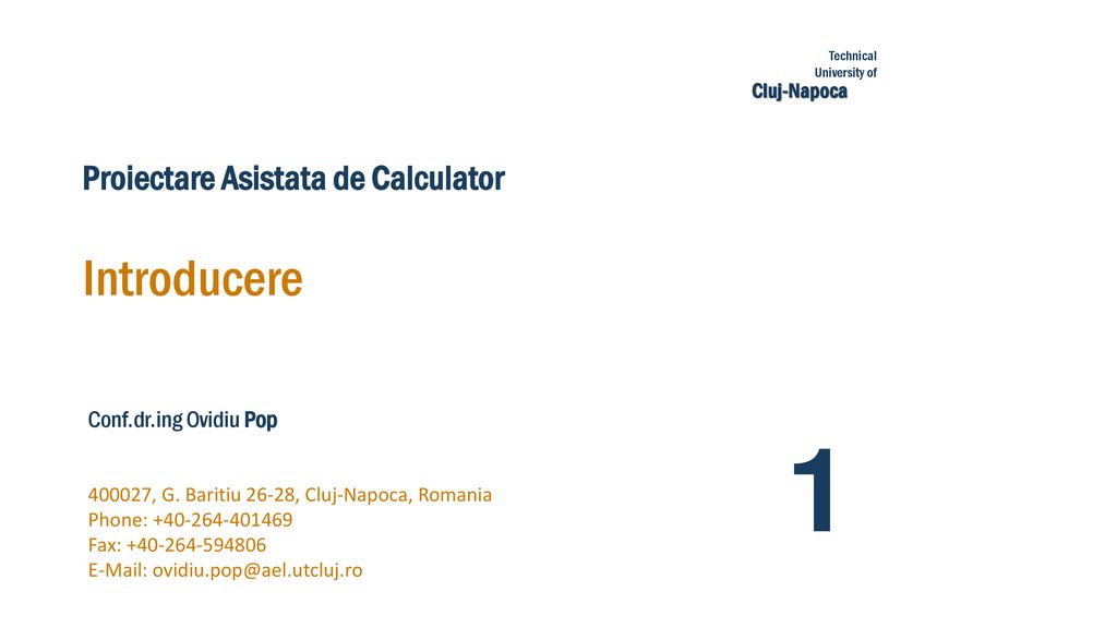 1 Introducere Proiectare Asistata de Calculator Conf.dr.ing Ovidiu Pop -  ppt download