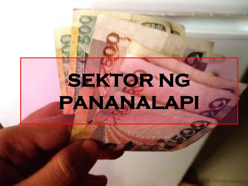 Sektor Ng Pananalapi Ppt Download