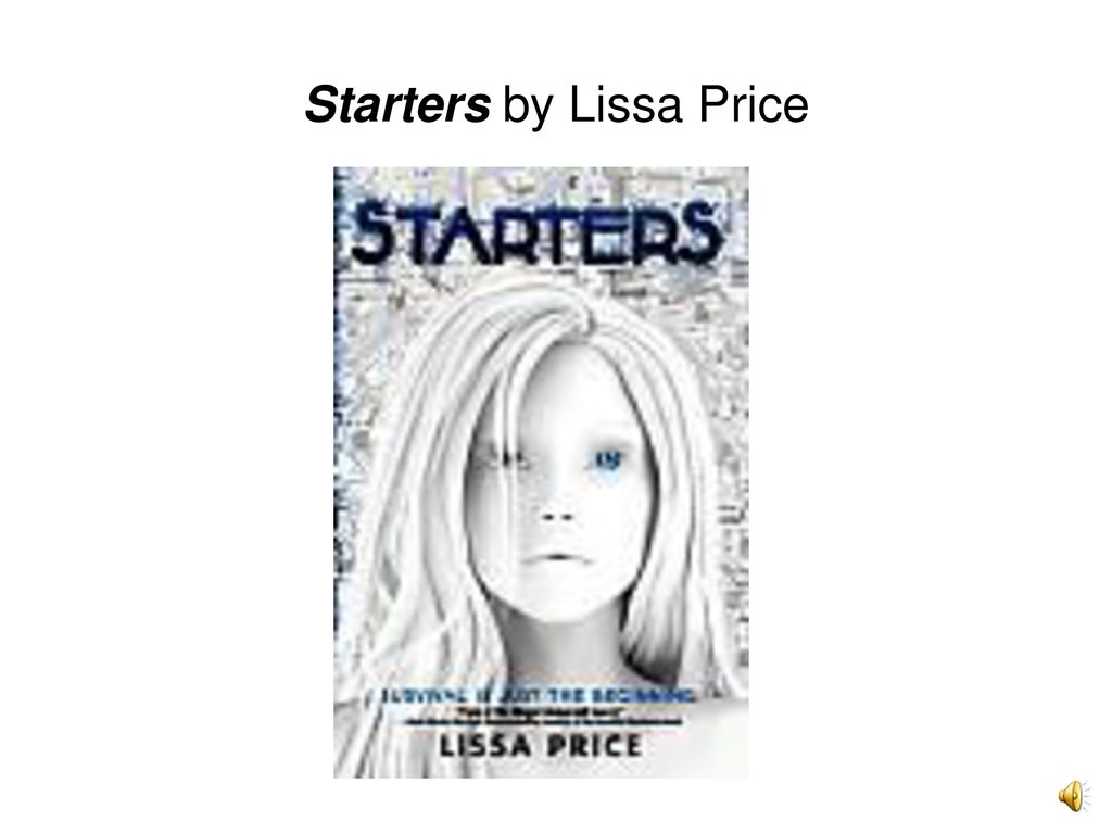 Starters by Lissa Price - ppt download