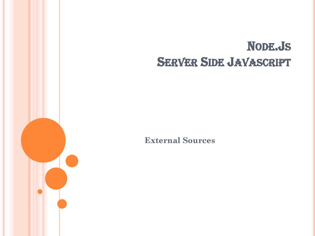 Node.Js Server Side Javascript - ppt download