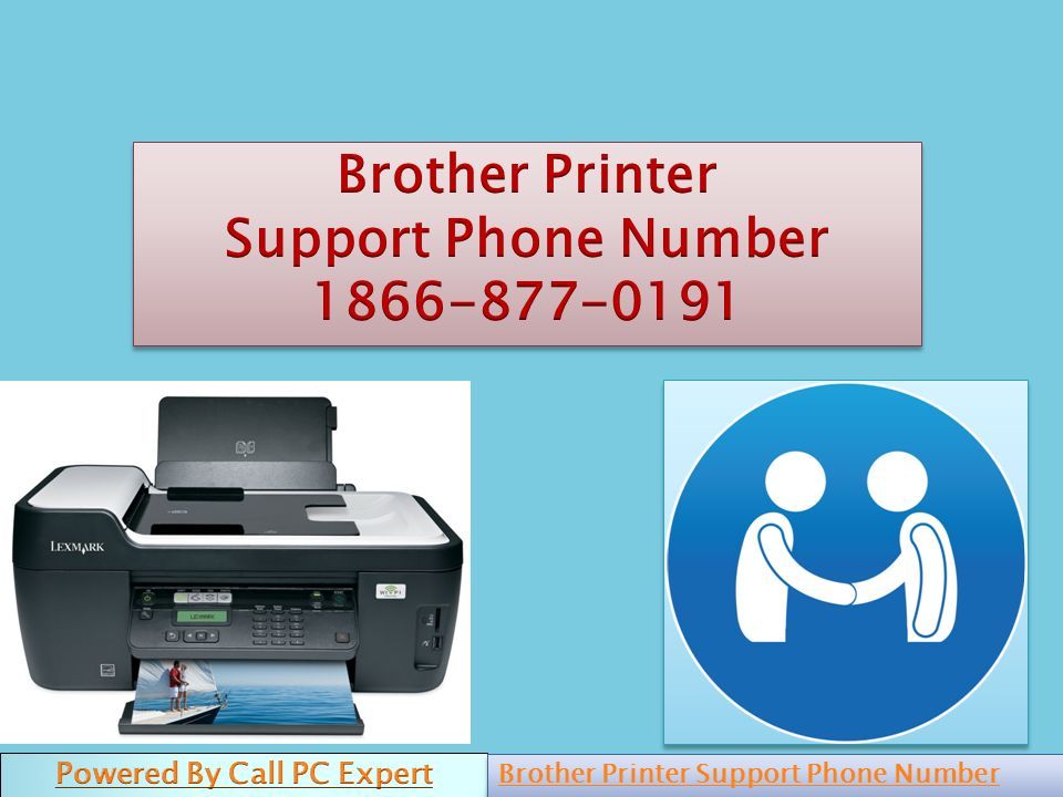 Lægge sammen Knurre Hejse Brother Printer Support Phone Number.  Brother Printers are one of the  highly used printers nowadays because it's main efficient services are  saving. - ppt download