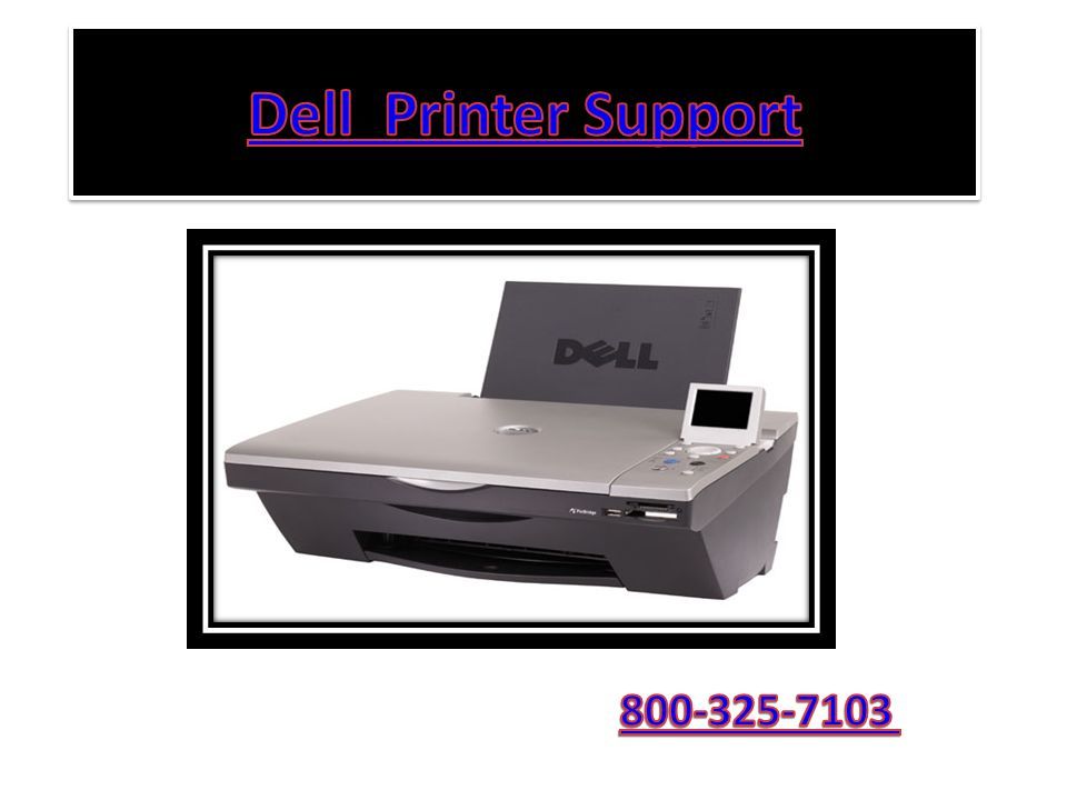 Dell Printer Dell is a famous name for being a manufacturer of PC, Laptops  and extra information and technology devices beside with computer  peripherals. - ppt download
