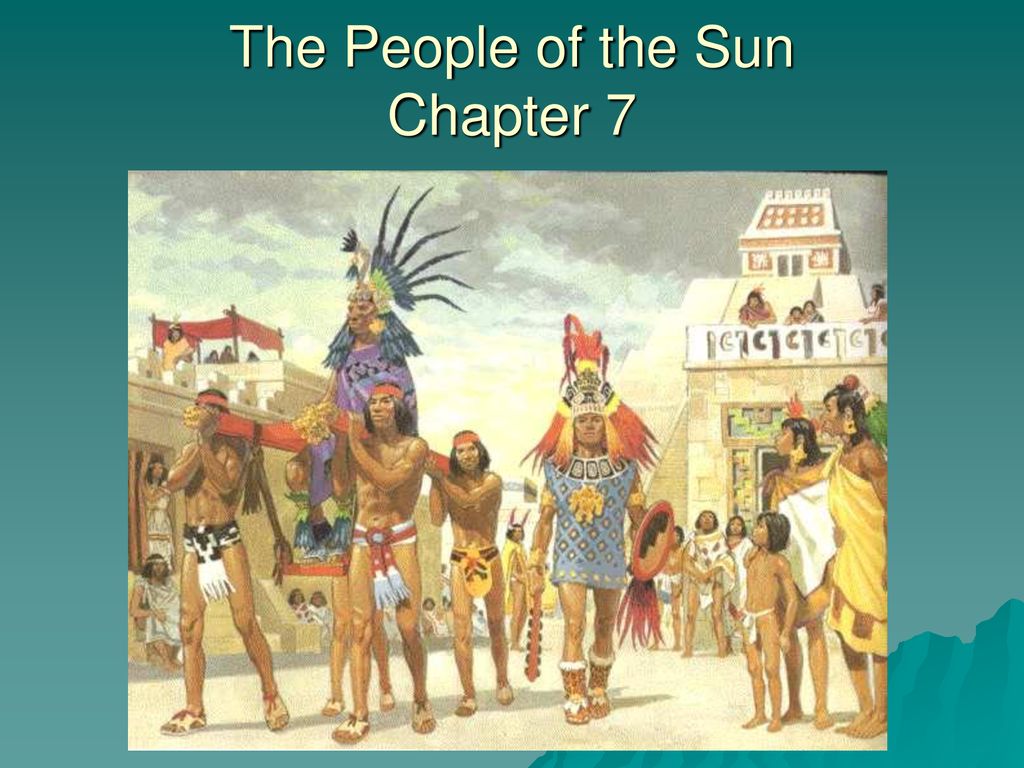 Chapter 7: The People Of The Sun