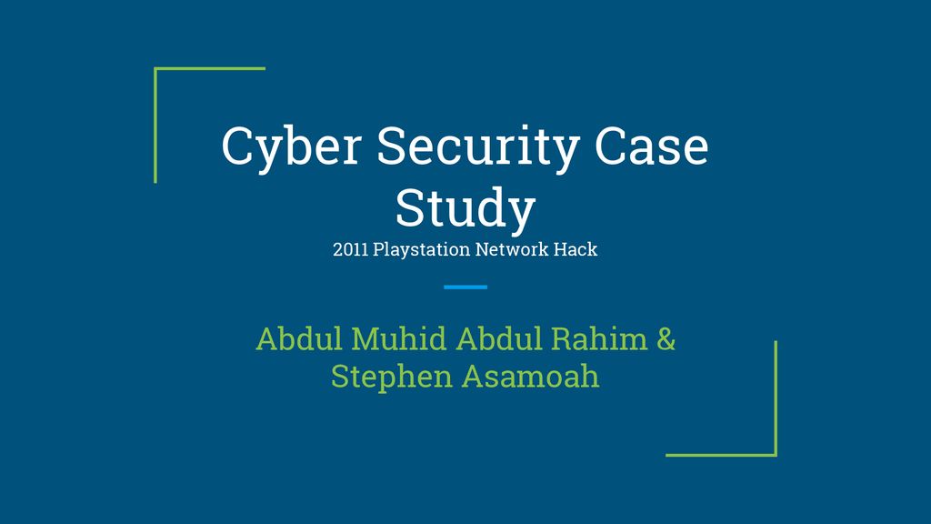 Cyber Security Case Study 2011 Playstation Network Hack - ppt download