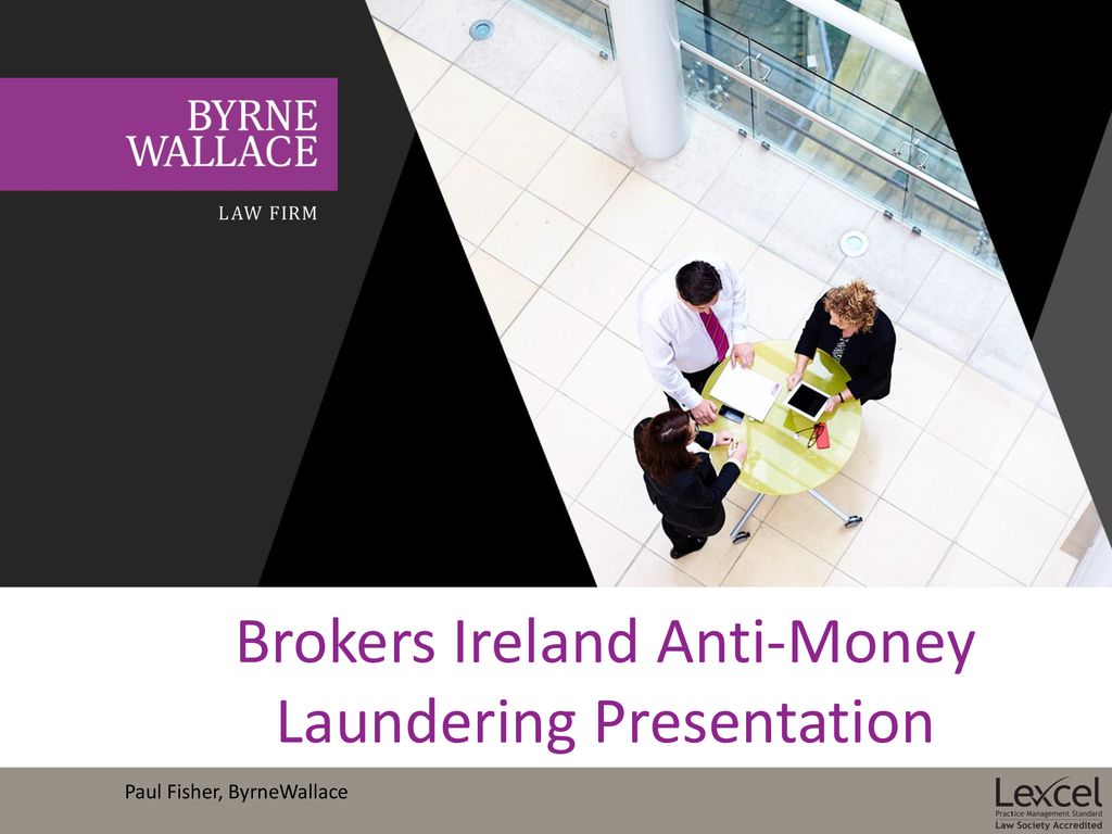 Brokers Ireland Anti Money Laundering Presentation Ppt Download